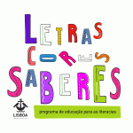 Letras Cores Saberes - Departamento de Educação da Câmara Municipal de Lisboa
