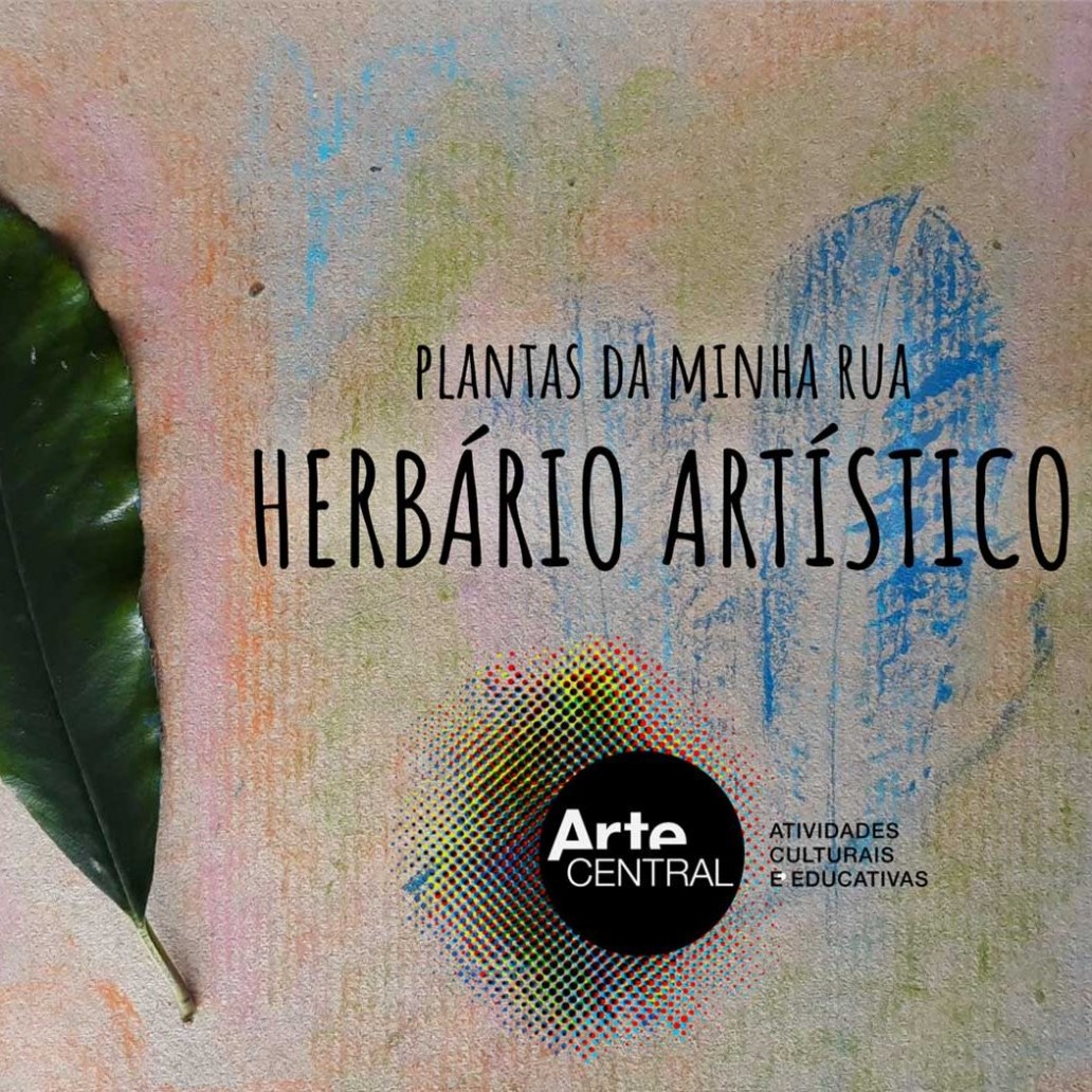 Recursos de quarentena Arte Central - Plantas da minha rua – HERBÁRIO ARTÍSTICO